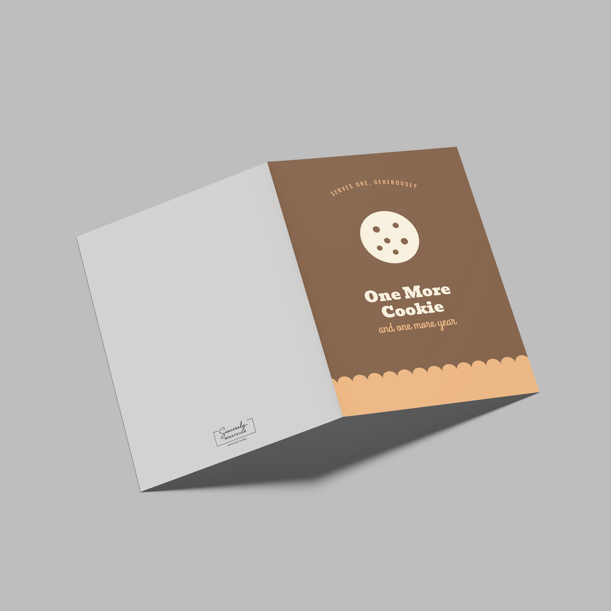 A folded greeting card or brochure shown open on a plain gray background. The right panel is medium brown with a white cookie illustration and the text 'One More Cookie' and 'Love you always!'; the left panel is light gray.