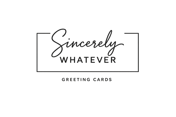 Sincerely Whatever